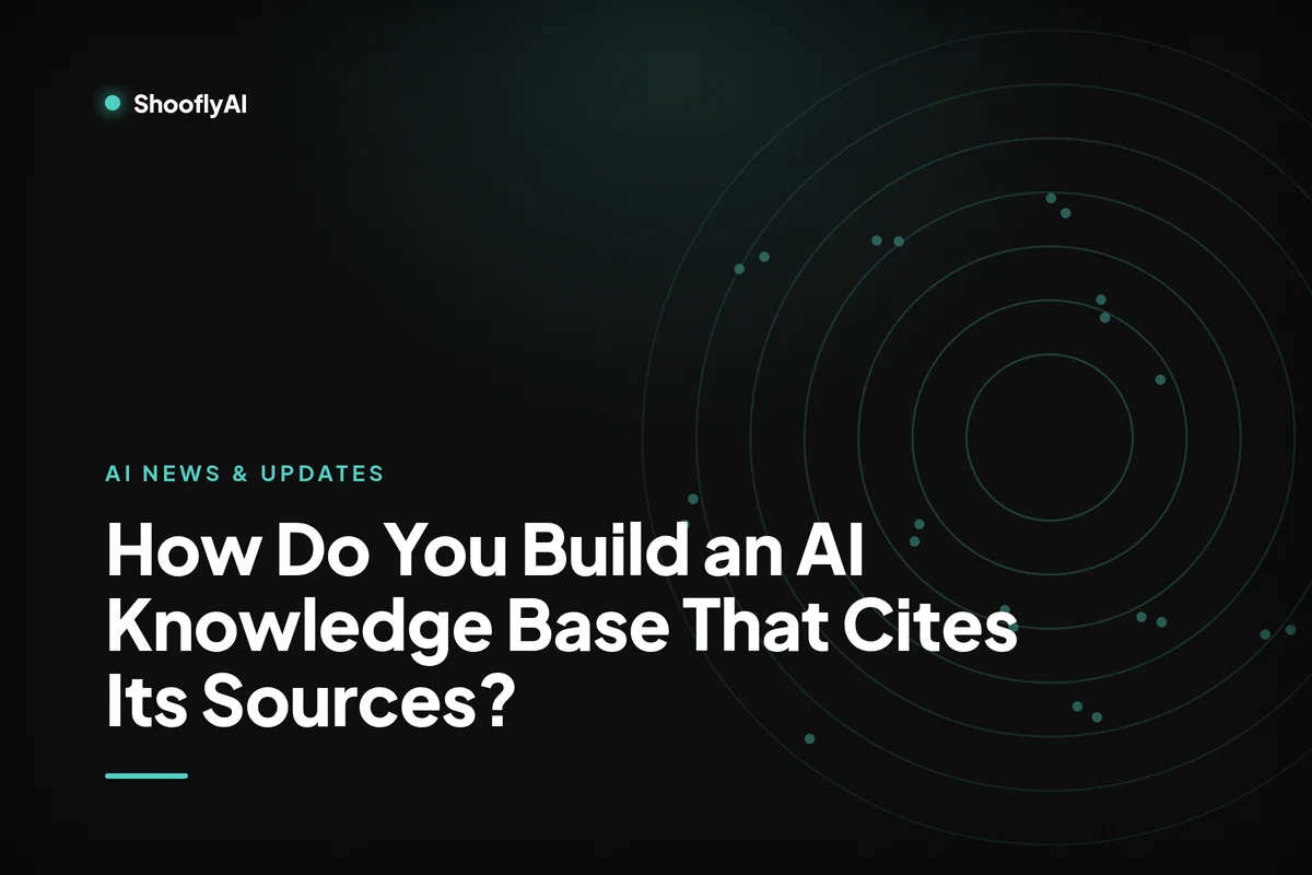 How Do You Build an AI Knowledge Base That Cites Its Sources? | ShooflyAI