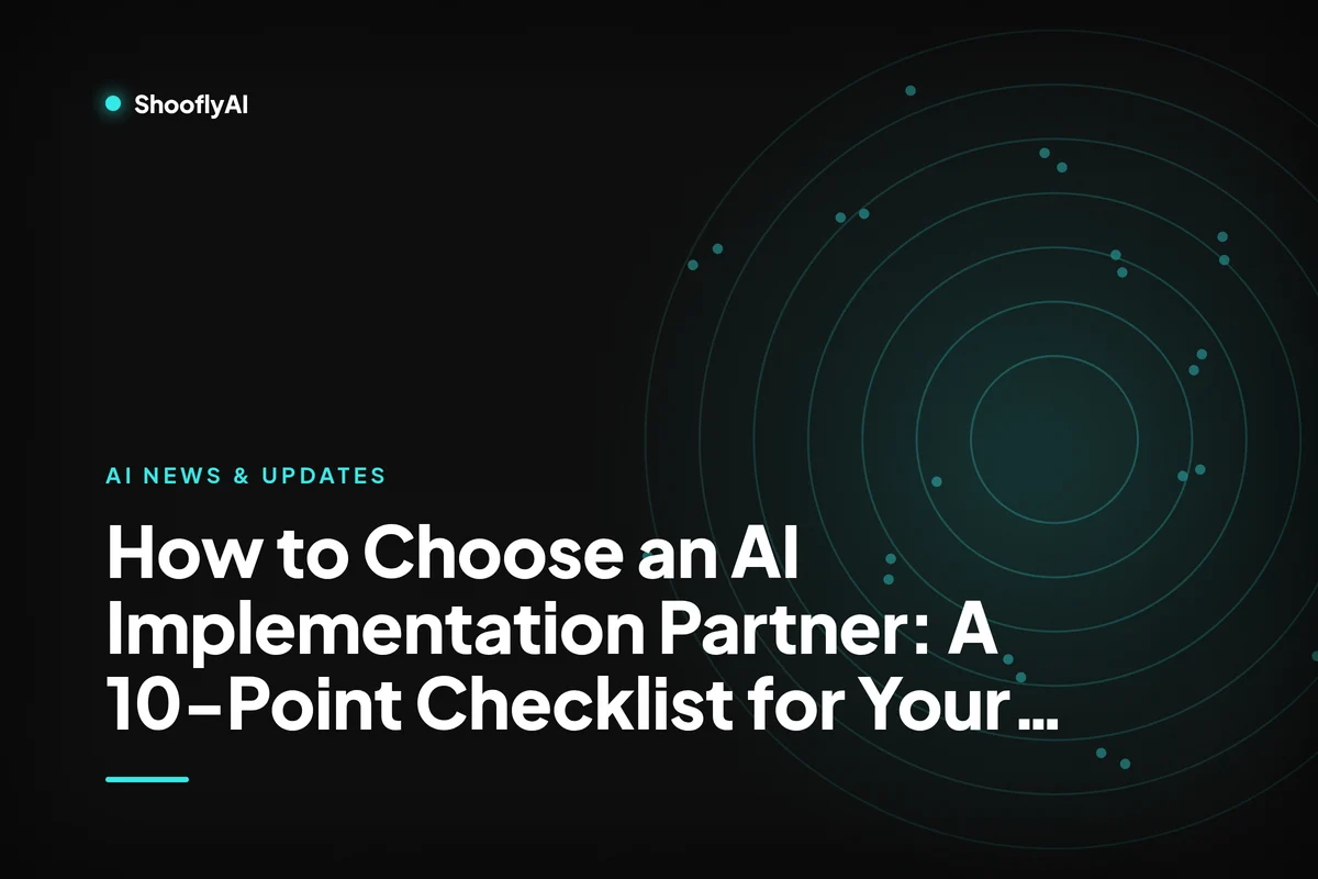 How to Choose an AI Implementation Partner: A 10-Point Checklist for Your RFP, a ShooflyAI cover card