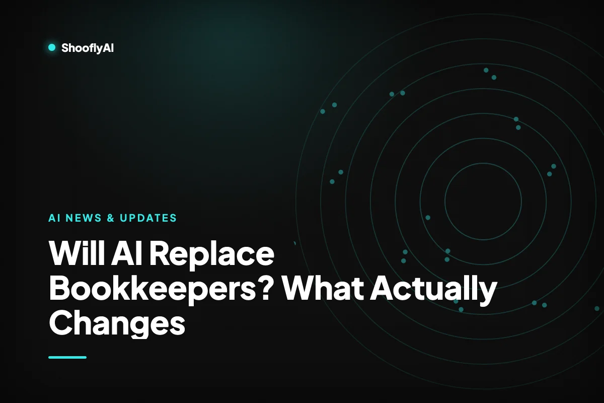 Will AI Replace Bookkeepers? What Actually Changes — ShooflyAI