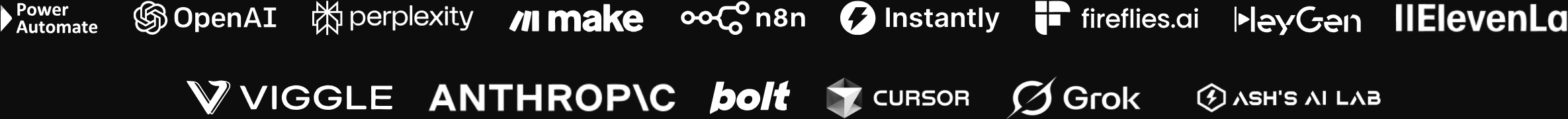 ShooflyAI integrates with Power Automate, OpenAI, Perplexity, Make, n8n, Instantly, fireflies.ai, HeyGen, ElevenLabs, VIGGLE, Anthropic, bolt, Cursor, Grok, and Ash's AI Lab